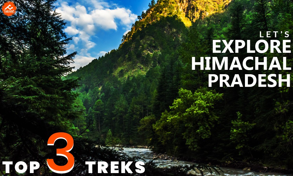 Top 3 Treks in Himachal Pradesh