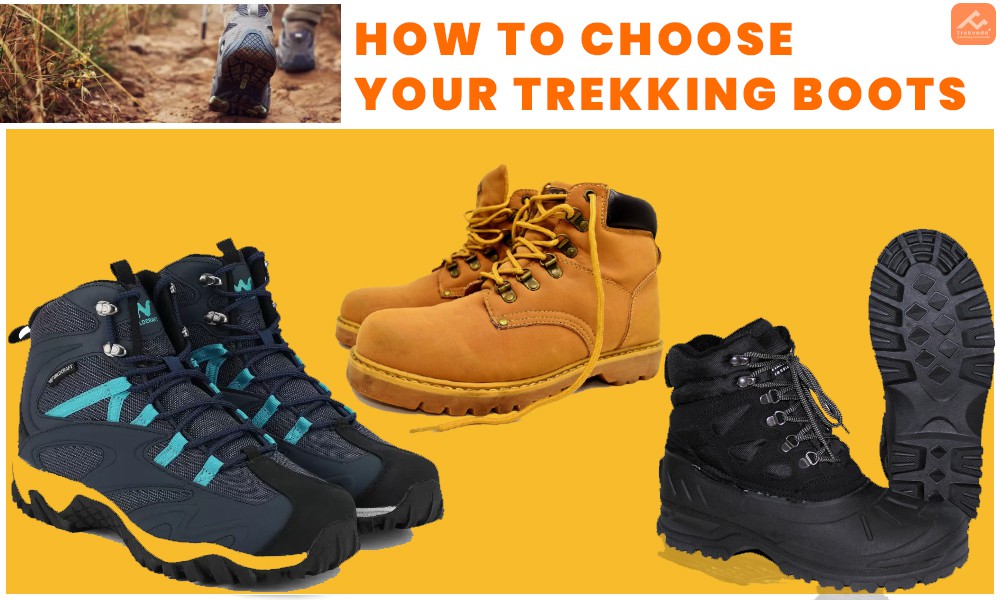 How to Choose Your Trekking Boots | Trekveda